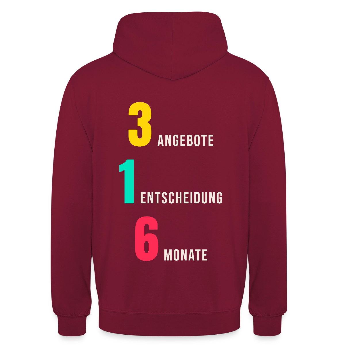 "3 Angebote. 1 Entscheidung. 6 Monate." Motiv-Hoodie unisex, Farbe Bordeaux