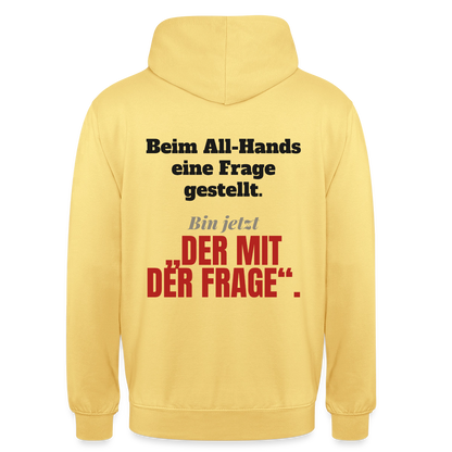 Beim All-Hands eine Frage gestellt. Bin jetzt der mit der Frage. Motiv-Hoodie unisex, Farbe Zitronengelb