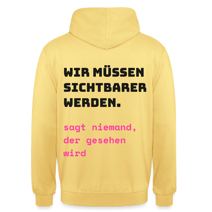 Wir müssen sichtbarer werden. Sagt niemand, der gesehen wird. Motiv-Hoodie unisex, Farbe Zitronengelb