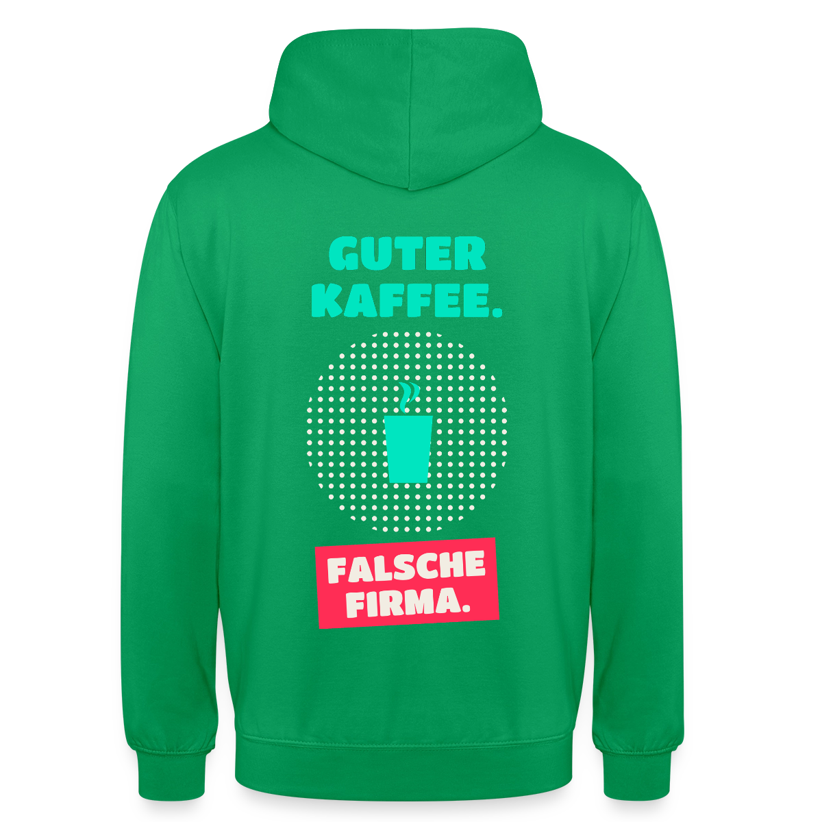 "Guter Kaffee. Falsche Firma." Motiv-Hoodie unisex, Farbe Kelly Green