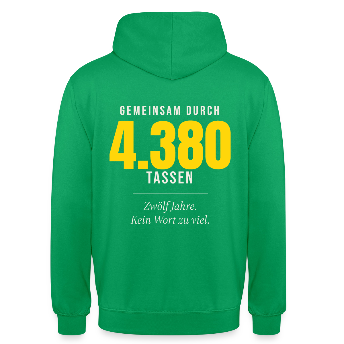 "Gemeinsam durch 4.380 Tassen" Motiv-Hoodie unisex, Farbe Kelly Green