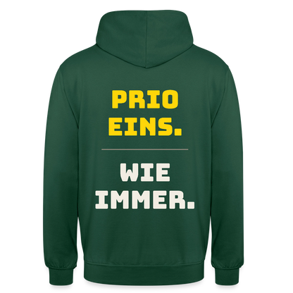 "Prio eins. Wie immer." Motiv-Hoodie unisex, Farbe Flaschengrün