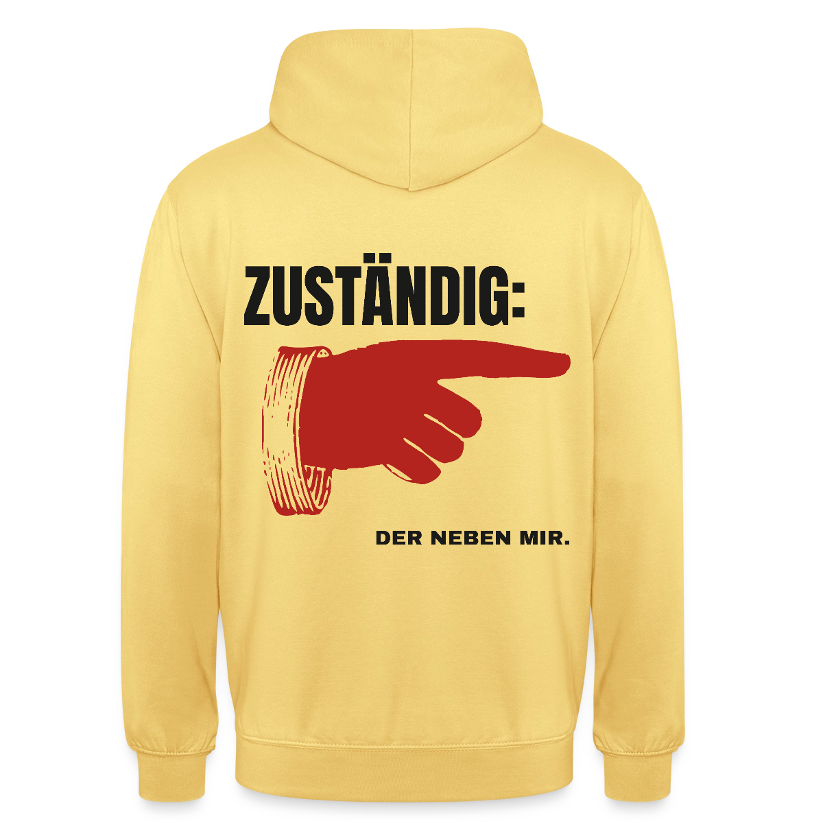"Zuständig: der neben mir." Motiv-Hoodie unisex, Farbe Zitronengelb