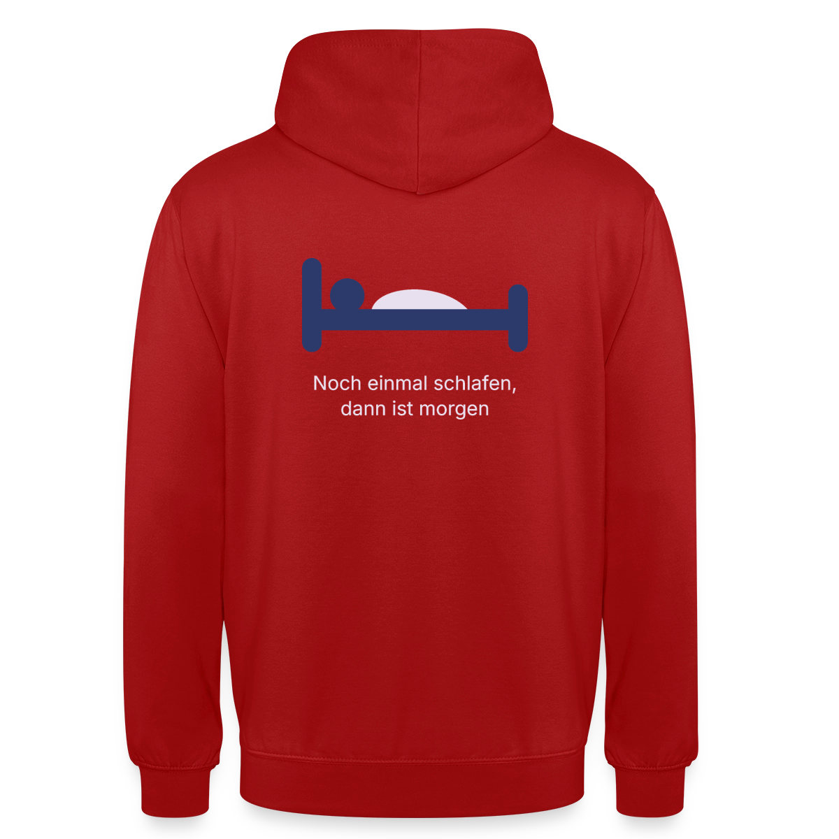 Noch einmal schlafen, dann ist morgen. Motiv-Hoodie unisex, Farbe Rot