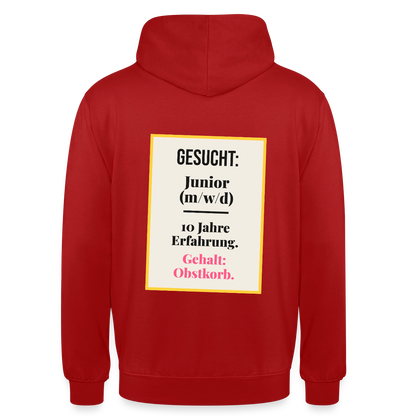 Gesucht: Junior. 10 Jahre Erfahrung. Gehalt: Obstkorb. Motiv-Hoodie unisex, Farbe Rot
