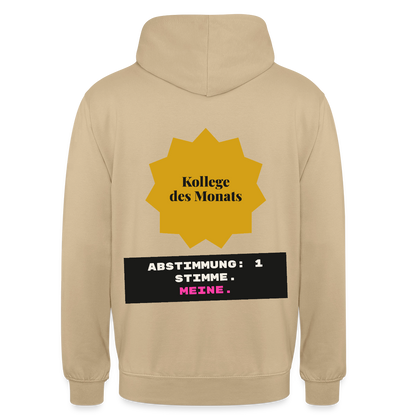 "Kollege des Monats. Abstimmung: 1 Stimme. Meine." Motiv-Hoodie unisex, Farbe Beige