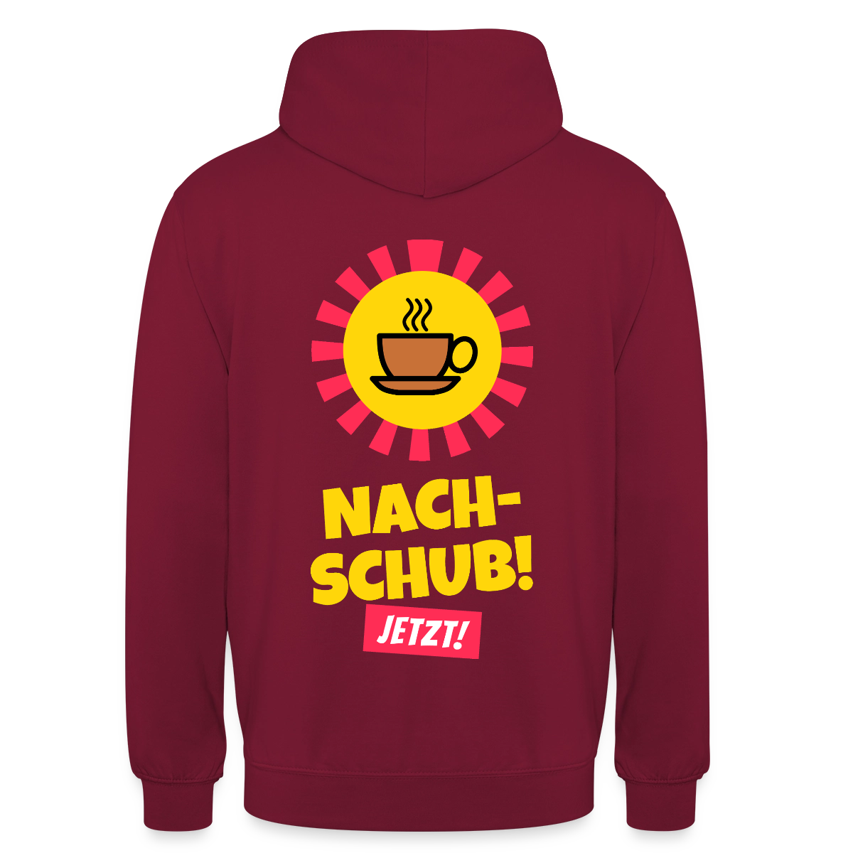 "Nachschub! Jetzt!" Motiv-Hoodie unisex, Farbe Bordeaux