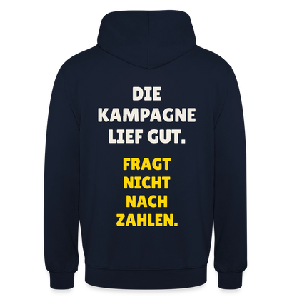 Die Kampagne lief gut. Fragt nicht nach Zahlen. Motiv-Hoodie unisex, Farbe Navy