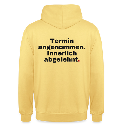 "Termin angenommen. Innerlich abgelehnt." Motiv-Hoodie unisex, Farbe Zitronengelb