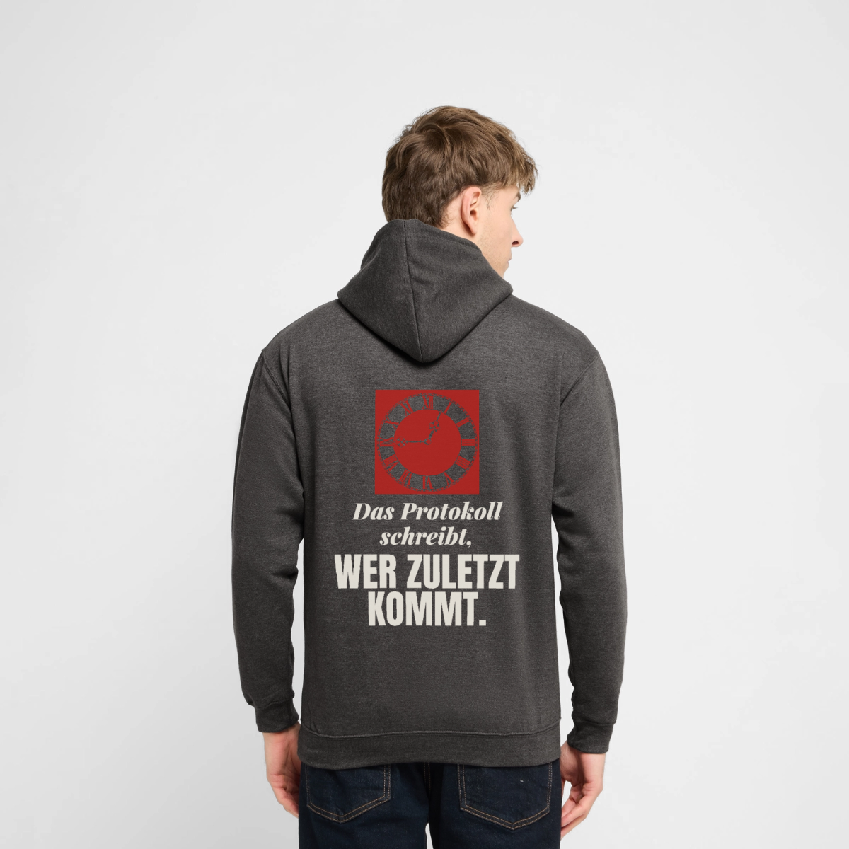 Das Protokoll schreibt, wer zuletzt kommt. Motiv-Hoodie unisex, Farbe Anthrazit, Model