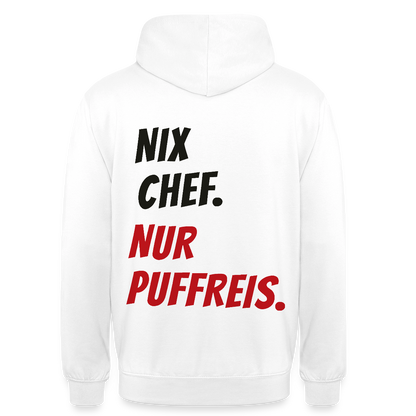 "Nix Chef. Nur Puffreis." Motiv-Hoodie unisex, Farbe Weiß