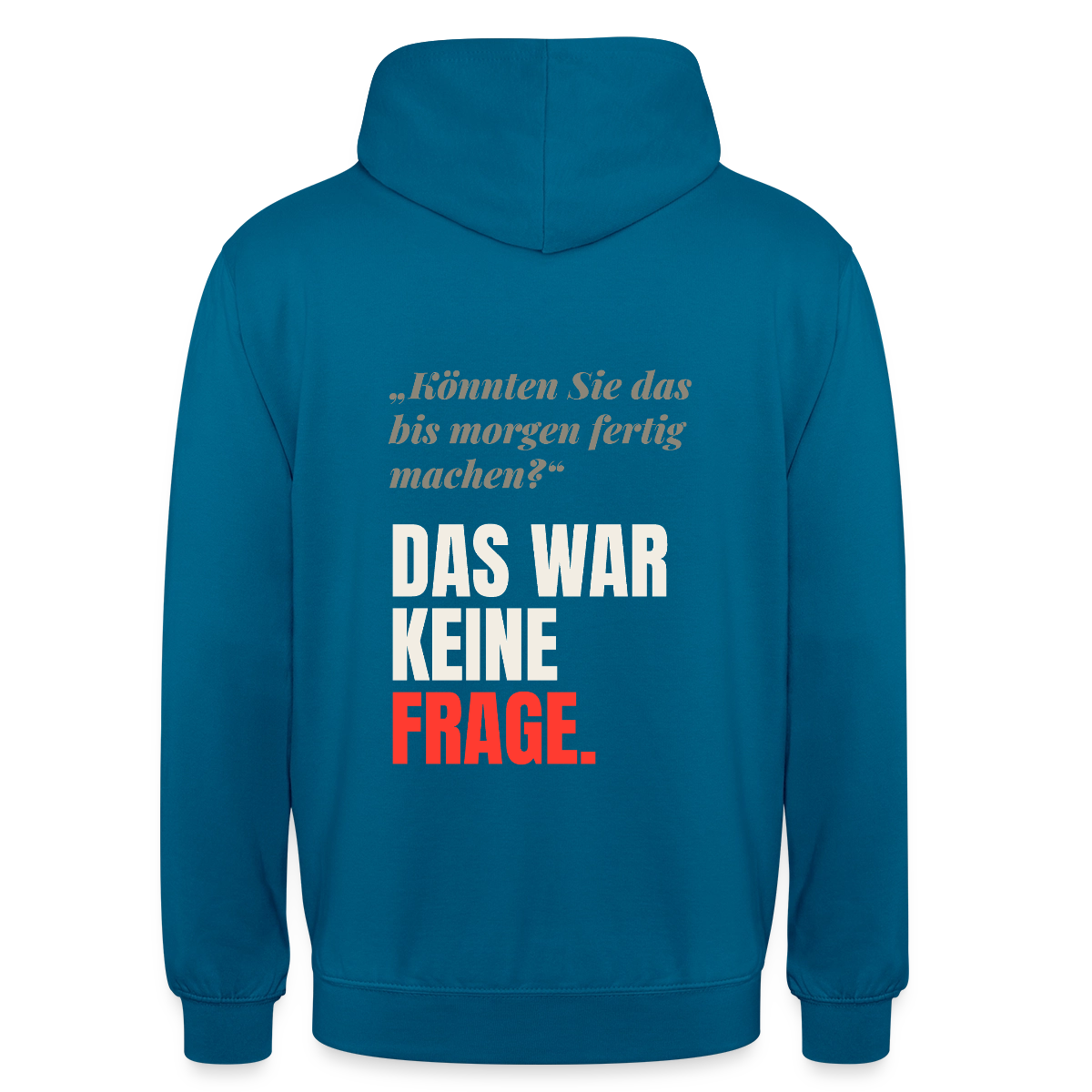 "Das war keine Frage." Motiv-Hoodie unisex, Farbe Tiefseeblau