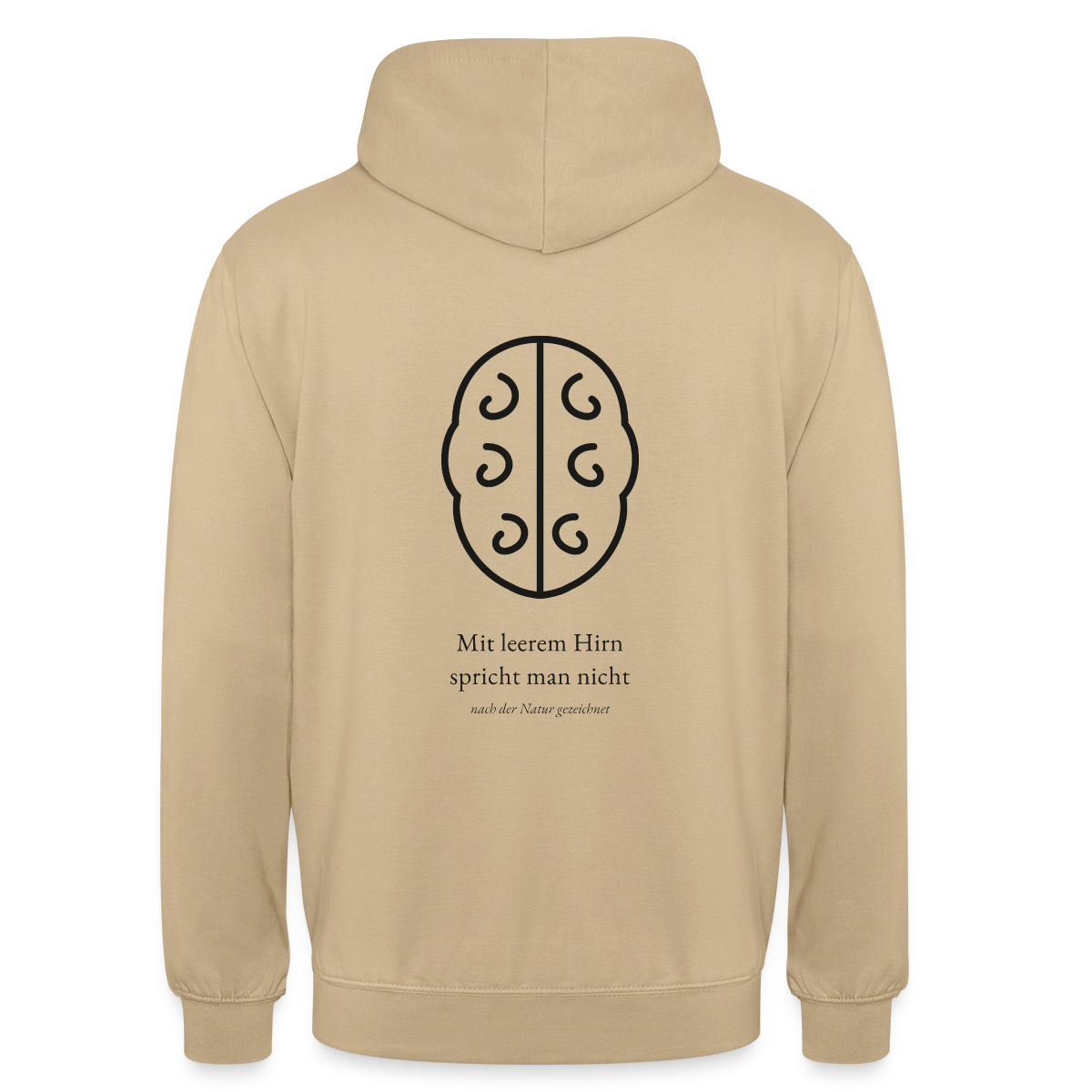 Mit leerem Hirn spricht man nicht. Motiv-Hoodie unisex, Farbe Beige