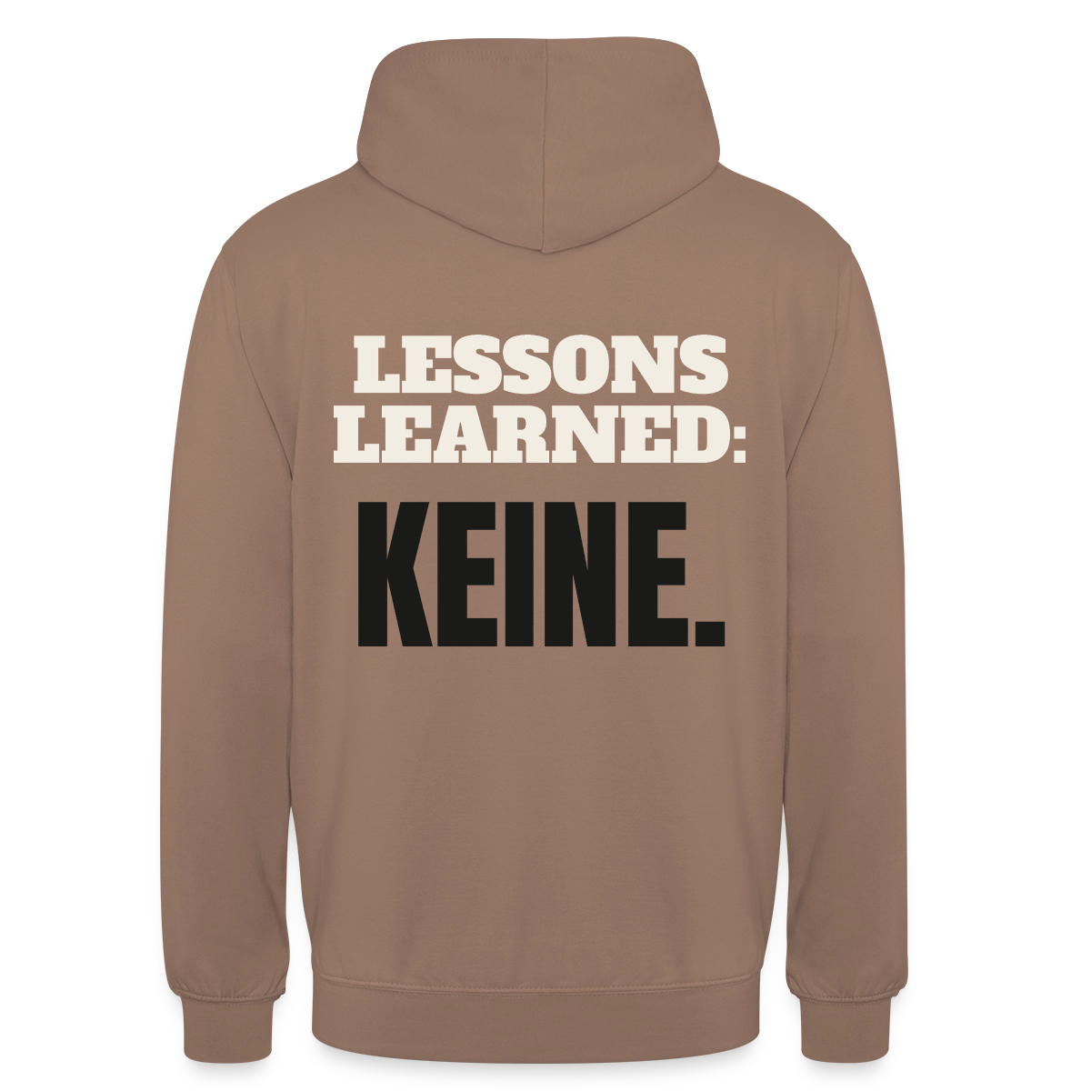 Lessons learned: keine. Motiv-Hoodie unisex, Farbe Mokka