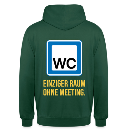 "WC: einziger Raum ohne Meeting. Schild-Motiv" Motiv-Hoodie unisex, Farbe Flaschengrün