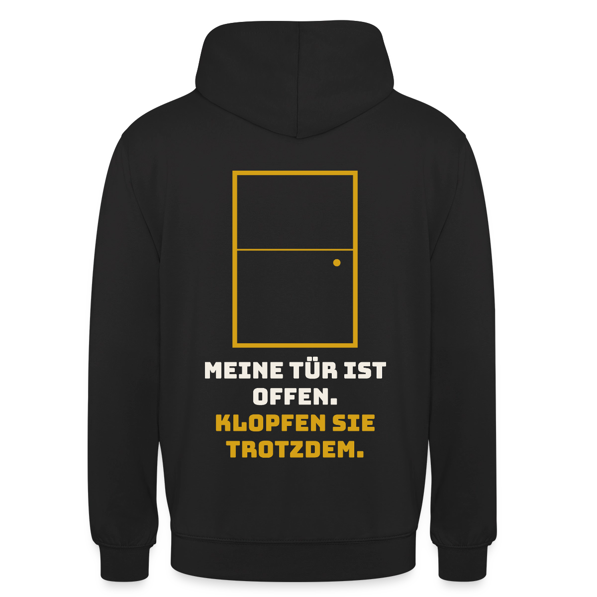 Meine Tür ist offen. Klopfen Sie trotzdem. Motiv-Hoodie unisex, Farbe Schwarz