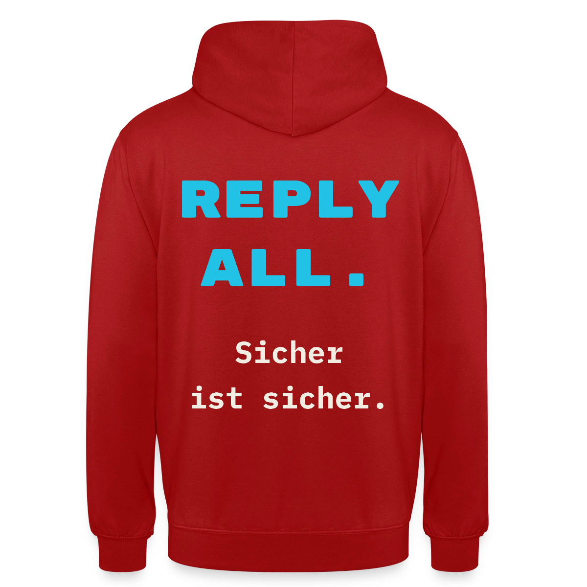 "Reply all. Sicher ist sicher." Motiv-Hoodie unisex, Farbe Rot