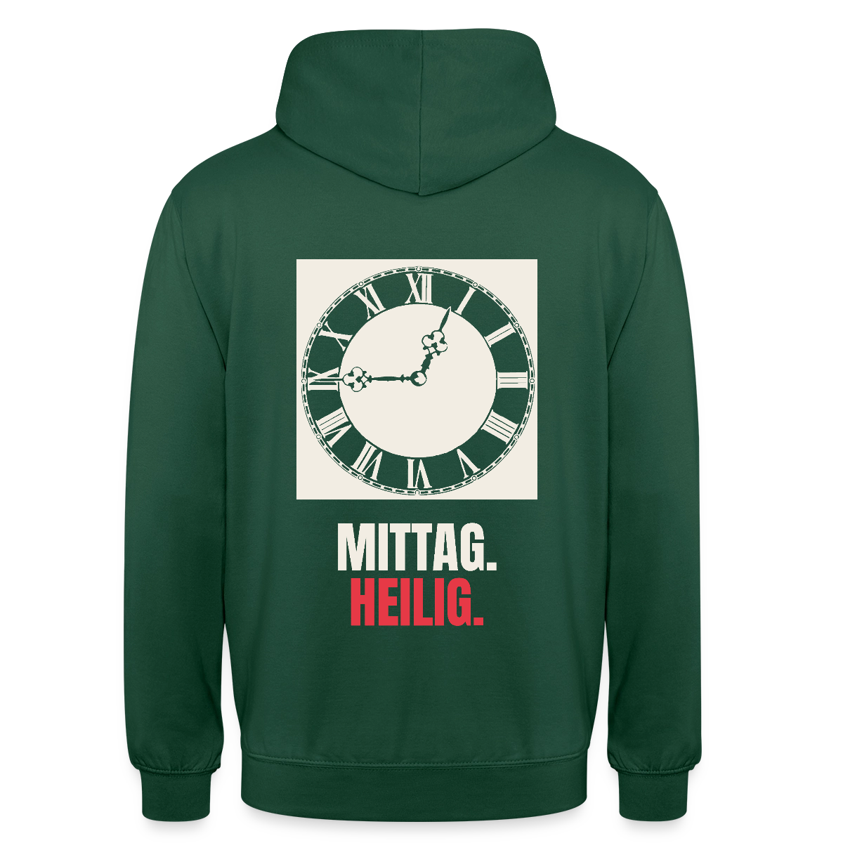 "Mittag. Heilig." Motiv-Hoodie unisex, Farbe Flaschengrün