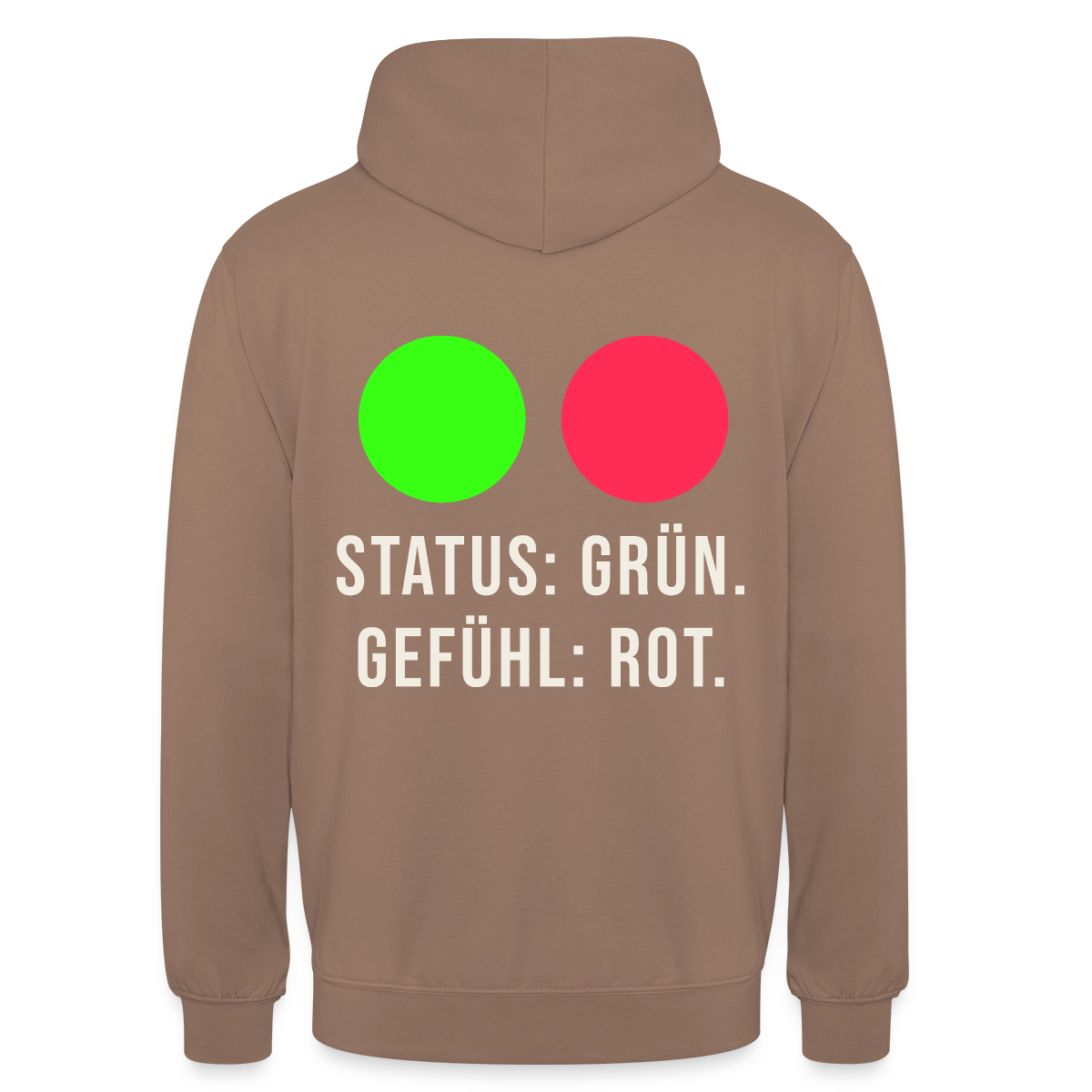 Status: grün. Gefühl: rot. Motiv-Hoodie unisex, Farbe Mokka