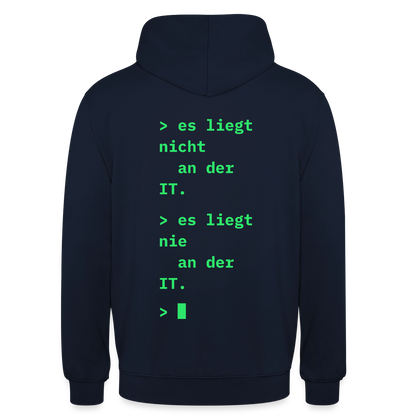 Es liegt nicht an der IT. Es liegt nie an der IT. Motiv-Hoodie unisex, Farbe Navy