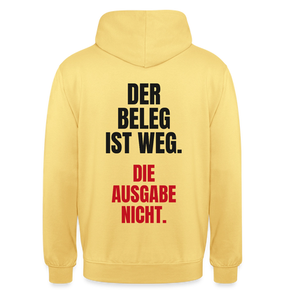 "Der Beleg ist weg. Die Ausgabe nicht." Motiv-Hoodie unisex, Farbe Zitronengelb