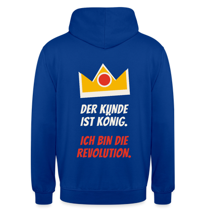 Der Kunde ist König. Ich bin die Revolution. Motiv-Hoodie unisex, Farbe Royalblau