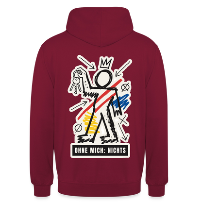 Ohne mich: nichts. Neo-Expressionismus-Motiv Motiv-Hoodie unisex, Farbe Bordeaux