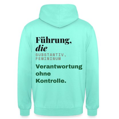"Führung, die: Verantwortung ohne Kontrolle." Motiv-Hoodie unisex, Farbe Mint