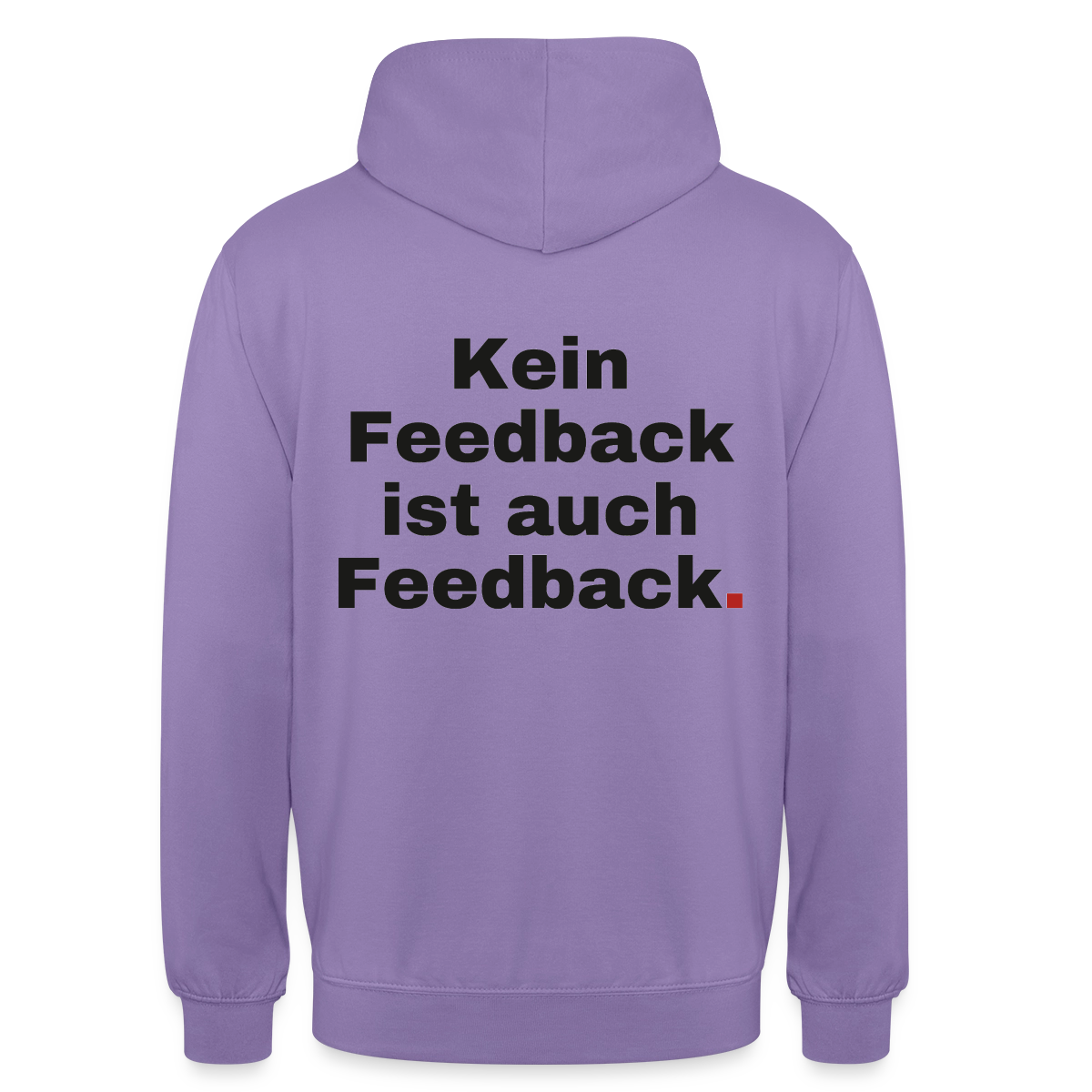 "Kein Feedback ist auch Feedback." Motiv-Hoodie unisex, Farbe Lavendel