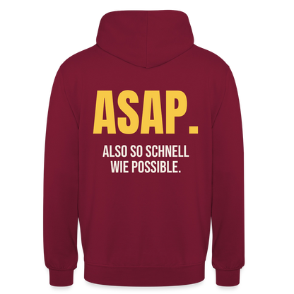 "ASAP. Also so schnell wie possible." Motiv-Hoodie unisex, Farbe Bordeaux