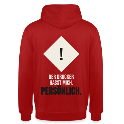 "Der Drucker hasst mich. Persönlich." Motiv-Hoodie unisex, Farbe Rot