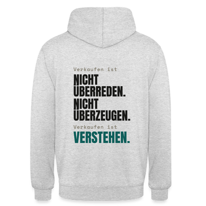Verkaufen ist nicht überreden. Verkaufen ist verstehen. Motiv-Hoodie unisex, Farbe Hellgrau meliert