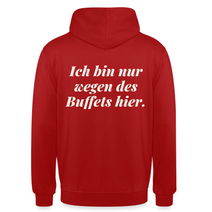 "Ich bin nur wegen des Buffets hier." Motiv-Hoodie unisex, Farbe Rot