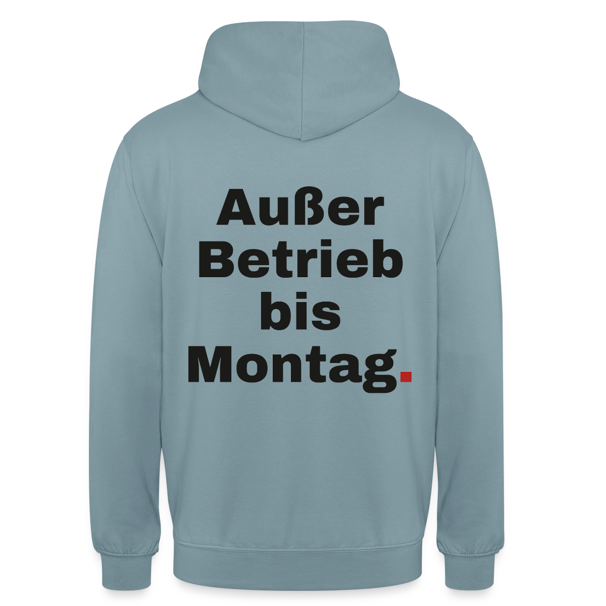 "Außer Betrieb bis Montag." Motiv-Hoodie unisex, Farbe Nebelblau