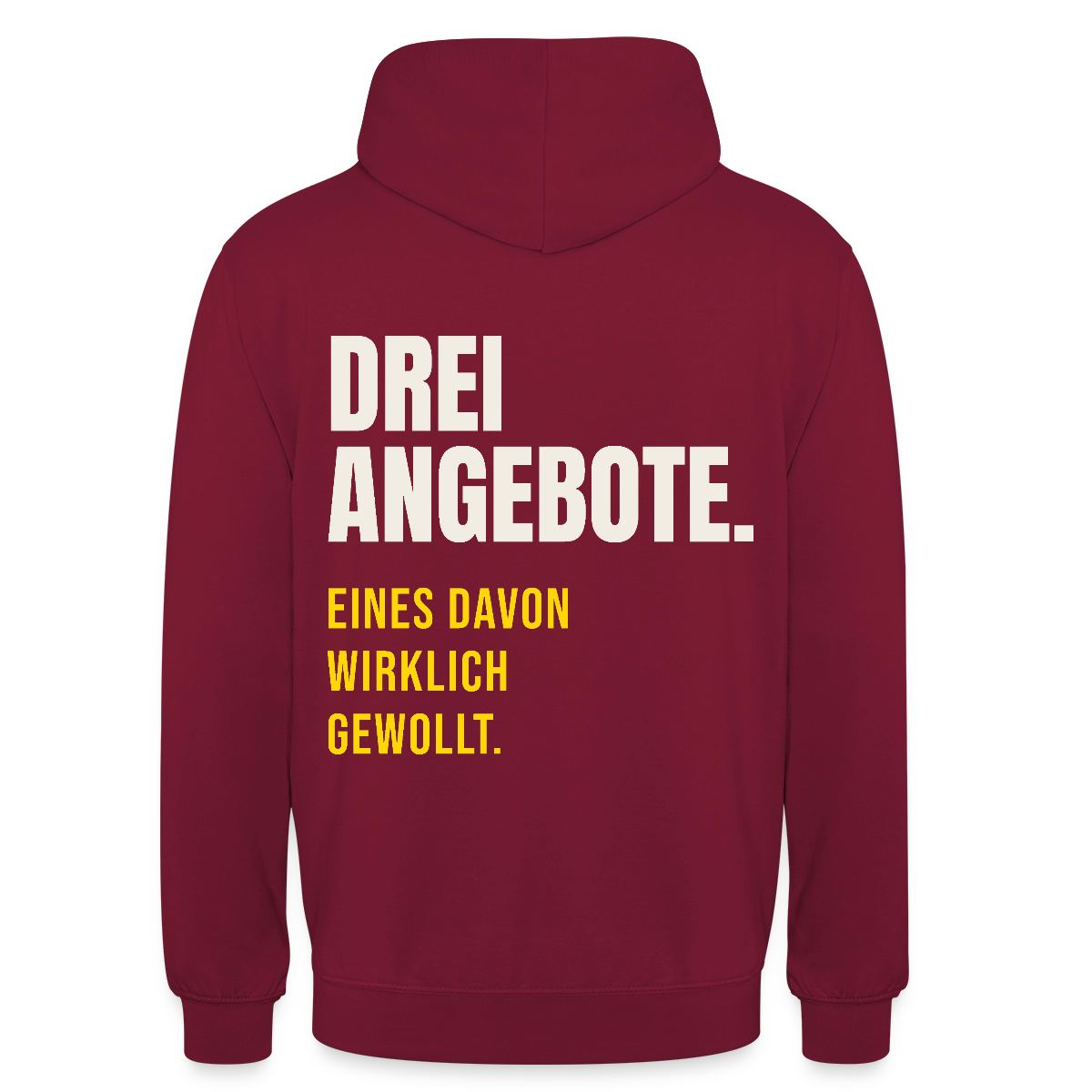 "Drei Angebote. Eines davon wirklich gewollt." Motiv-Hoodie unisex, Farbe Bordeaux