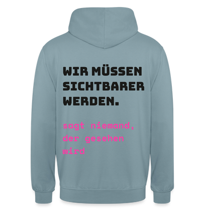 Wir müssen sichtbarer werden. Sagt niemand, der gesehen wird. Motiv-Hoodie unisex, Farbe Nebelblau