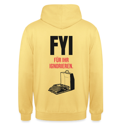 "FYI. Für ihr Ignorieren." Motiv-Hoodie unisex, Farbe Zitronengelb
