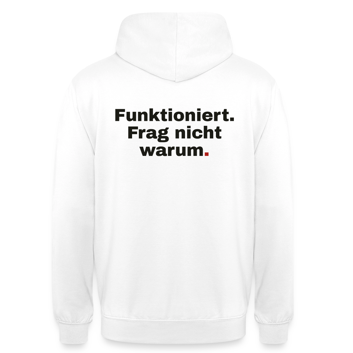 Funktioniert. Frag nicht warum. Motiv-Hoodie unisex, Farbe Weiß