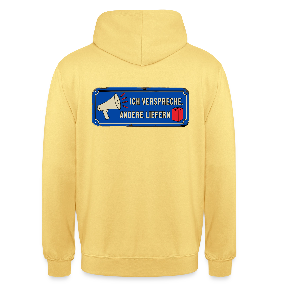 Ich verspreche. Andere liefern. Motiv-Hoodie unisex, Farbe Zitronengelb