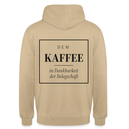 "Dem Kaffee in Dankbarkeit der Belegschaft" Motiv-Hoodie unisex, Farbe Beige