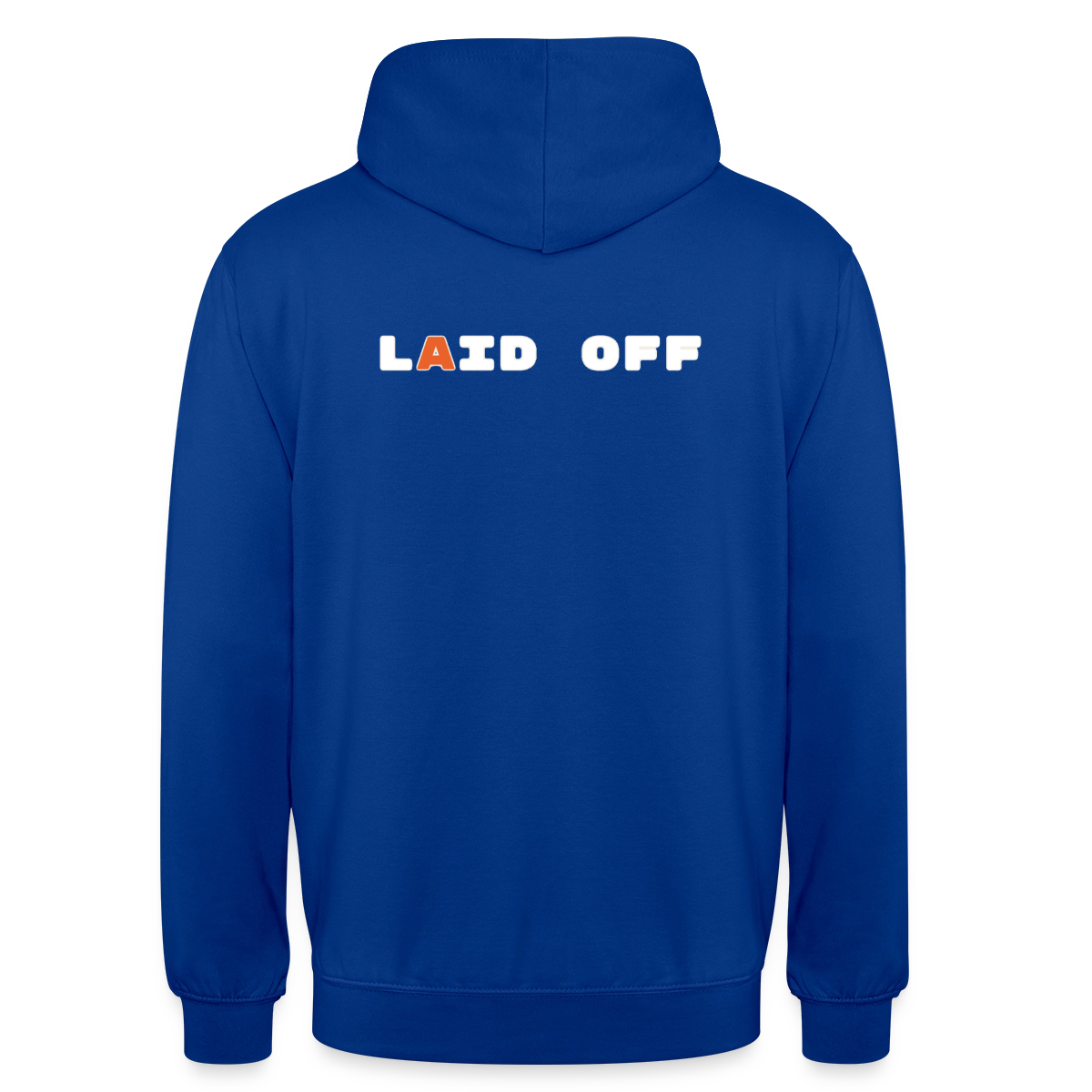 Laid off. Motiv-Hoodie unisex, Farbe Royalblau
