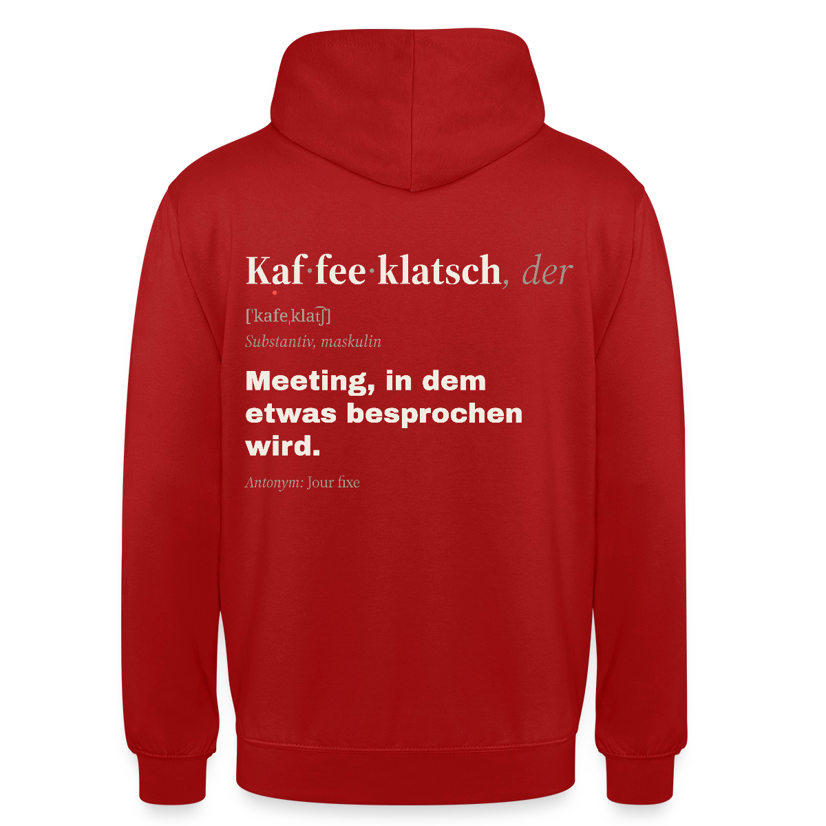"Kaffeeklatsch, der: Meeting, in dem etwas besprochen wird." Motiv-Hoodie unisex, Farbe Rot
