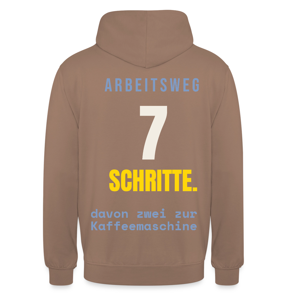 Arbeitsweg: sieben Schritte Motiv-Hoodie unisex, Farbe Mokka