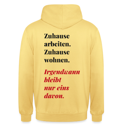 Zuhause arbeiten, zuhause wohnen Motiv-Hoodie unisex, Farbe Zitronengelb
