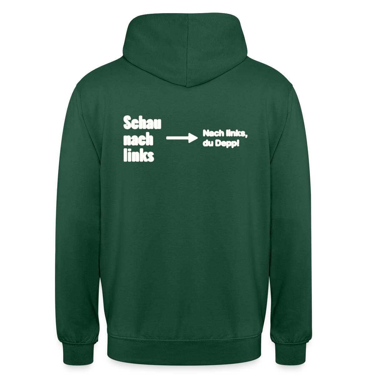 Schau nach links. Motiv-Hoodie unisex, Farbe Flaschengrün