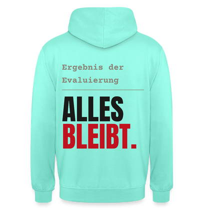 "Ergebnis der Evaluierung: alles bleibt." Motiv-Hoodie unisex, Farbe Mint