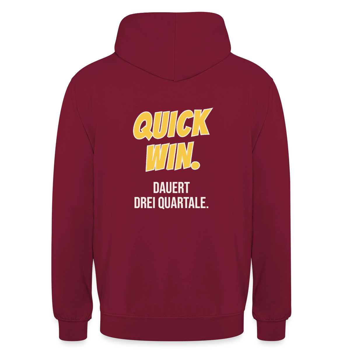 Quick Win. Dauert drei Quartale. Motiv-Hoodie unisex, Farbe Bordeaux