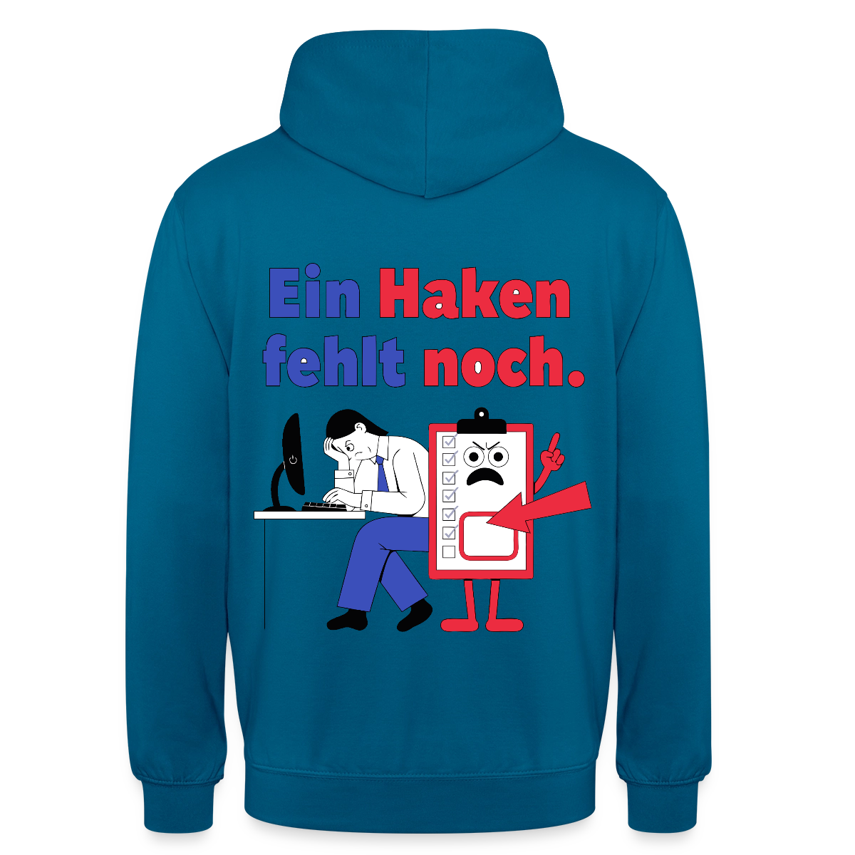 "Ein Haken fehlt noch. Klemmbrett-Motiv" Motiv-Hoodie unisex, Farbe Tiefseeblau