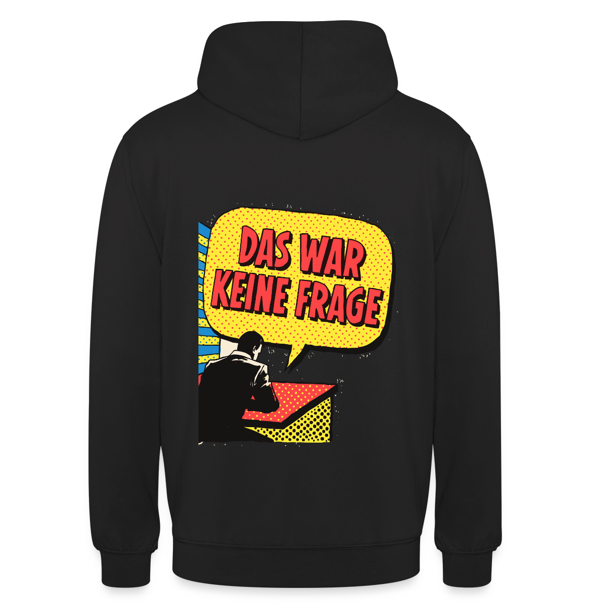 "Das war keine Frage. Popart-Motiv" Motiv-Hoodie unisex, Farbe Schwarz