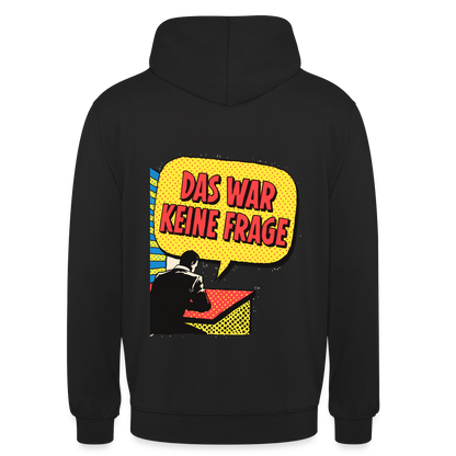 "Das war keine Frage. Popart-Motiv" Motiv-Hoodie unisex, Farbe Schwarz